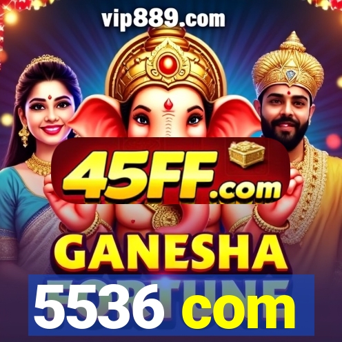5536 com